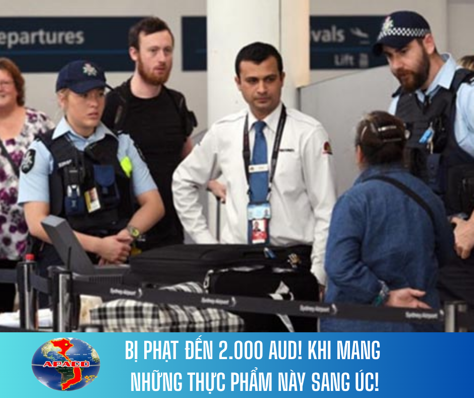 𝐒𝐎𝐒! ĐỪNG ĐEM NHỮNG THỰC PHẨM SANG ÚC NÀY NẾU BẠN KHÔNG MUỐN BỊ PHẠT LÊN ĐÊN 2000AUD VÀ CÓ KHẢ NĂNG BỊ TƯỚC VISA